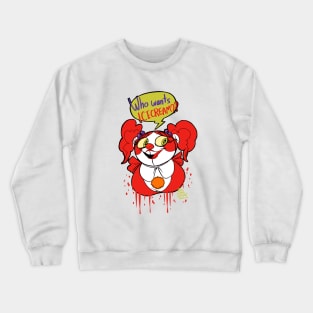 Who Wants Icecream? Crewneck Sweatshirt